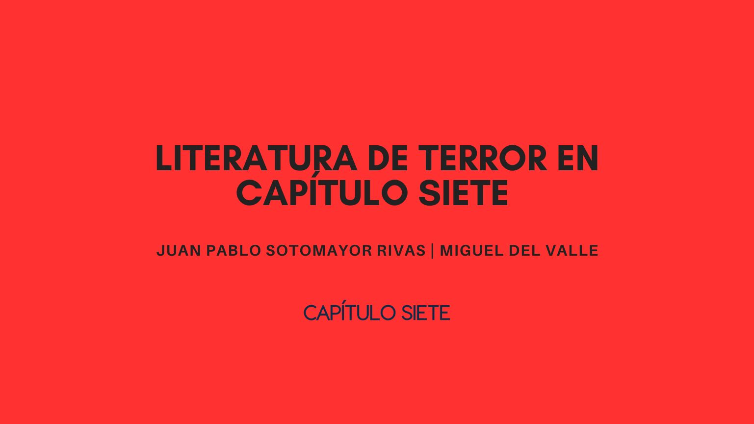 Literatura de terror en Capítulo Siete – Capitulo Siete